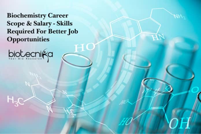 Biochemistry Career Scope Salary - Skills Required