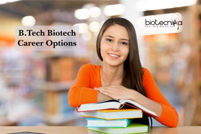 B.Tech Biotech Career Options Available, Scope & Average Salary