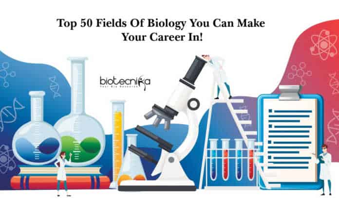 Best Biology Career Options- Top 50 Best Biology Fields You Can Work In