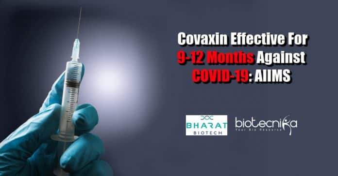 Covaxin effective for 9-12 months