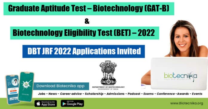 DBT JRF 2022 BET & GAT-B 2022 - Application, Eligibility, Deadline