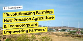 "Revolutionizing Farming: How Precision Agriculture & Technology are Empowering Farmers"