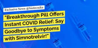"Breakthrough Pill Offers Instant COVID Relief: Say Goodbye to Symptoms with Simnotrelvir!"