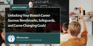 Unlocking Your Biotech Career Success: Benchmarks, Safeguards, and Game-Changing Goals!, Benchmarks, Safeguards, Milestones, Goals, Biotech Students