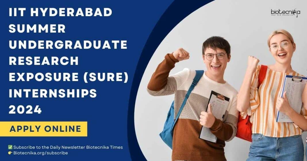 IIT Hyderabad SURE Internships 2024 Apply Online