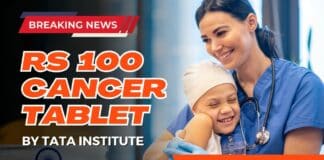 Groundbreaking Research : Rs 100 Cancer Tablet By Tata Institute Set to Revolutionize Cancer Therapy & Save Lives!