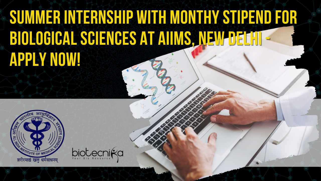 AIIMS Delhi Summer Internship 2024 For Biological Sciences