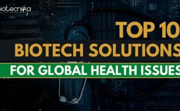 Top 10 Biotech Solutions For Global Health